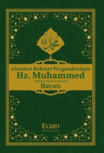 Alemlere Rahmet Peygamberimiz HzMuhammed sav Hayatı