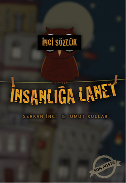 İnci Sözlük  İnsanlığa Lanet