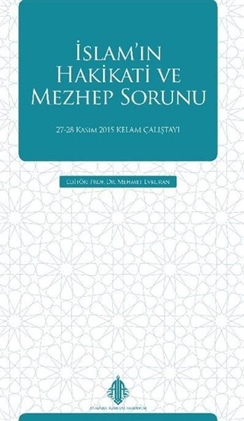 İslamın Hakikati ve Mezhep Sorunu