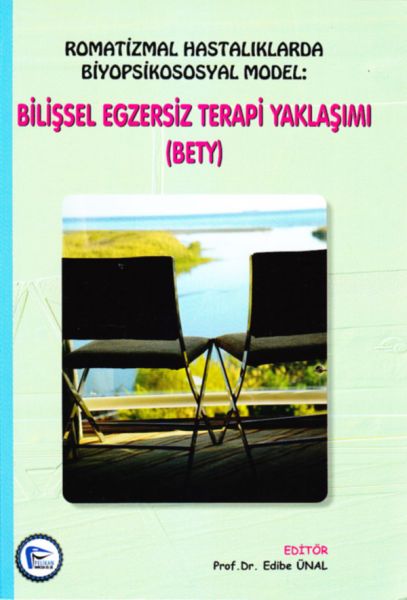 Romatizmal Hastalıklarda Biyopsikososyal Model Bilişsel Egzersiz Terapi Yaklaşımı BETY