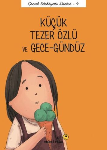 Çocuk Edebiyatı Dizisi 4  Küçük Tezer Özlü ve GeceGündüz