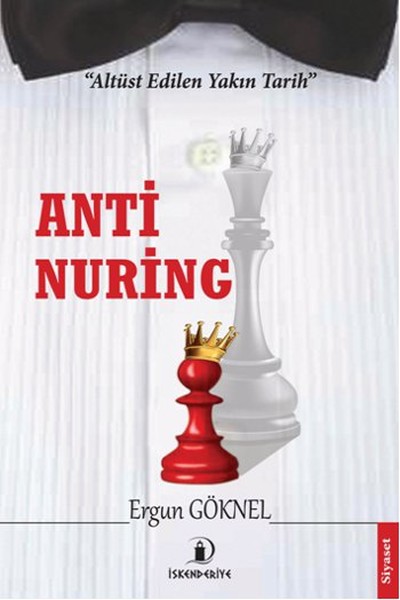 Anti Nuring  Altüst Edilen Yakın Tarih