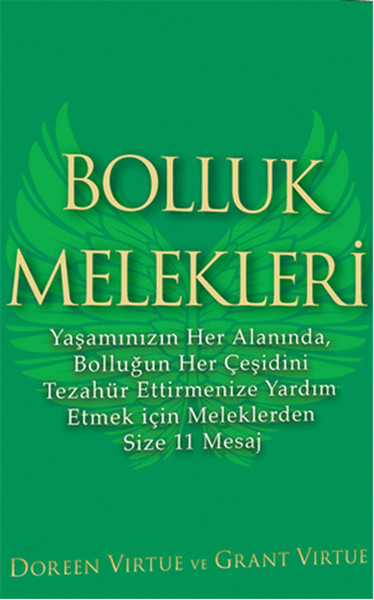 Bolluk Melekleri  Yaşamınızın Her Alanında Bolluğun Her Çeşidini Tezahür Ettirmenize Yardım Etm