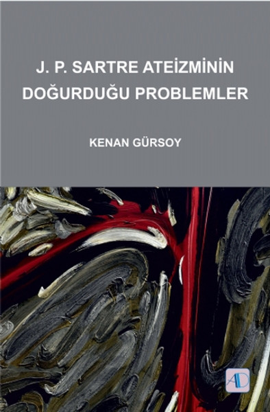 JPSartre Ateizminin Doğurduğu Problemler