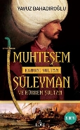 Muhteşem Kanuni Sultan Süleyman ve Hürrem Sultan