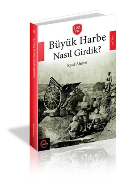 Büyük Harbe Nasıl Girdik