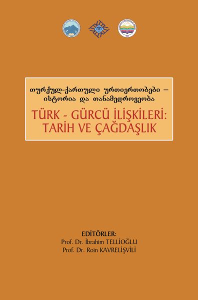 Türk Gürcü İlişkileri Tarih ve Çağdaşlık