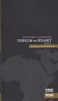 Osmanlıdan Cumhuriyete Toplum ve Siyaset