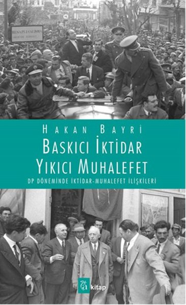 Baskıcı İktidar Yıkıcı Muhalefet