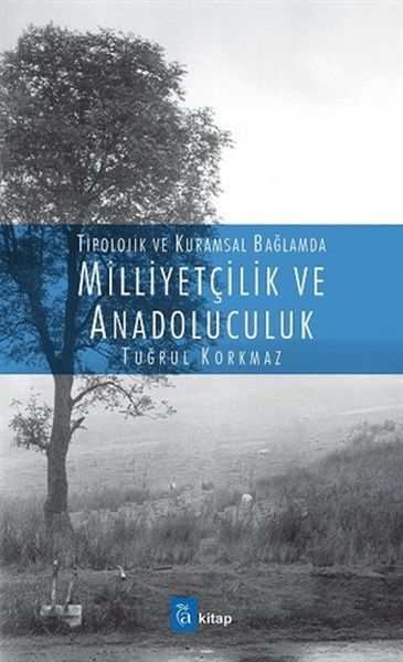 Milliyetçilik ve Anadoluculuk  Tipolojik ve Kuramsal Bağlamda