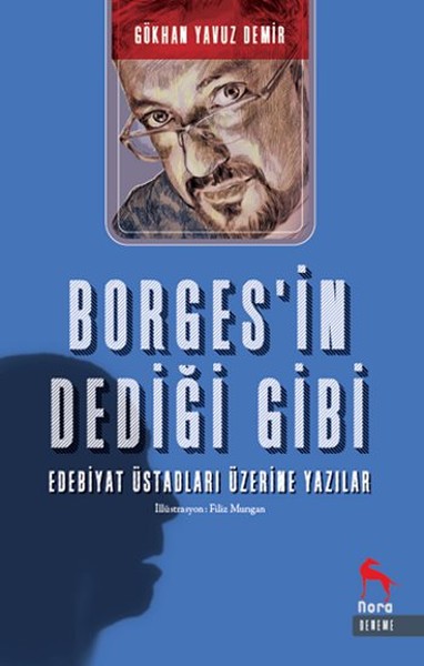 Borgesin Dediği Gibi  Edebiyat Üstadları Üzerine Yazılar