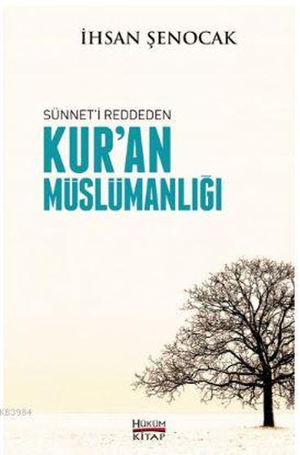 Sünneti Reddeden Kuran Müslümanlığı