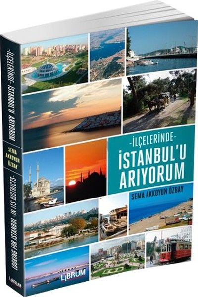 İlçelerinde İstanbulu Arıyorum