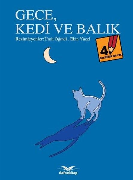 Öyküsünü Sen Yaz 4  Gece Kedi ve Balık