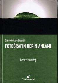 Görme Kültürü Dizisi 3  Fotoğrafın Derin Anlamı Ciltli