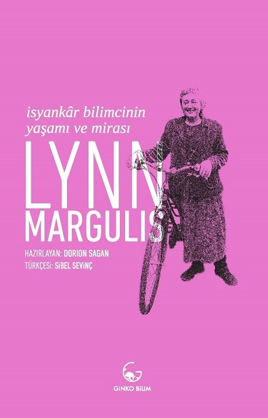 Lynn Margulisİsyankar Bilimcinin Yaşamı ve Mirası