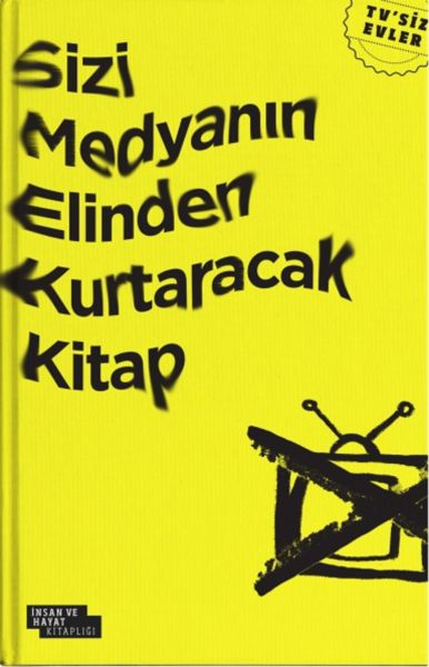 Sizi Medyanın Elinden Kurtaracak Kitap TV’siz Evler