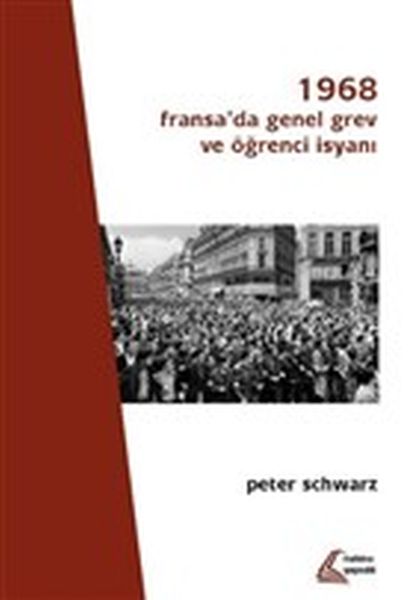 1968  Fransada Genel Grev ve Öğrenci İsyanı