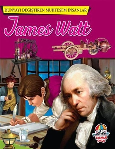 James Watt  Dünyayı Değiştiren Muhteşem İnsanlar