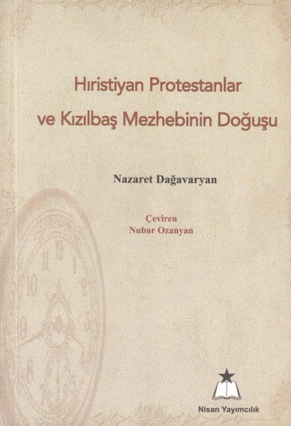 Hıristiyan Protestanlar ve Kızılbaş Mezhebinin Doğuşu