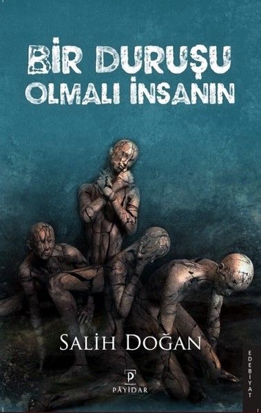 Bir Duruşu Olmalı İnsanın