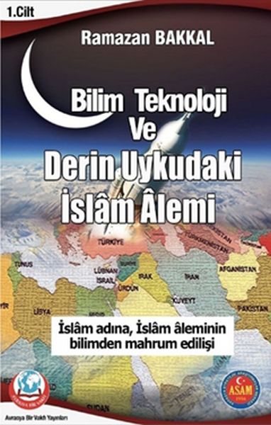 Bilim Teknoloji Ve Derin Uykudaki İslam Alemi