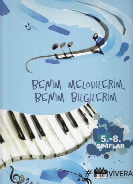 Benim Melodilerim, Benim Bilgilerim (5. -8. Sınıflar)