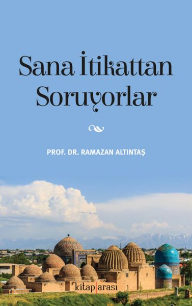 Sana İtikattan Soruyorlar