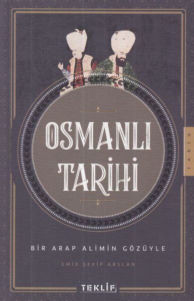 Osmanlı Tarihi Bir Arap Alimin Gözüyle