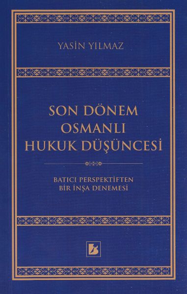 Son Dönem Osmanlı Hukuk Düşüncesi