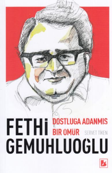 Fethi Gemuhluoğlu Dostluğa Adanmış Bir Ömür