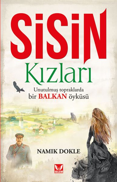 Sisin Kızları  Unutulmuş Topraklarda Bir Balkan Öyküsü