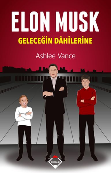 Elon Musk  Geleceğin Dahilerine