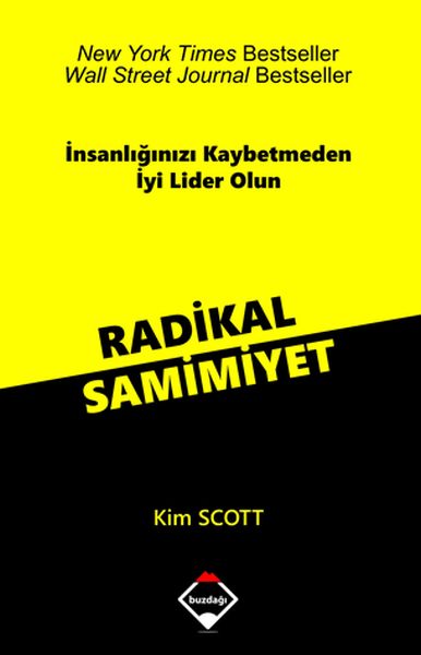 Radikal Samimiyet  İnsanlığınızı Kaybetmeden İyi Lider Olun