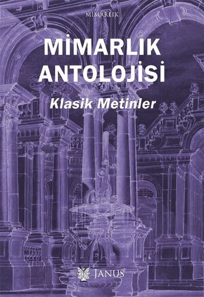 Mimarlık Antolojisi  Klasik Metinler