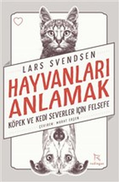 Hayvanları Anlamak  Köpek ve Kedi Severler İçin Felsefe