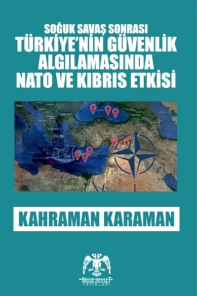 Soğuk Savaş Sonrası  Türkiyenin Güvenlik Algılamasında Nato ve Kıbrıs Etkisi