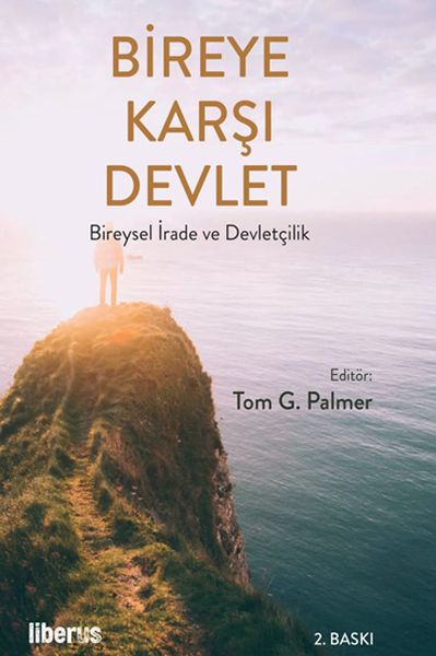 Bireye Karşı Devlet  Bireysel İrade ve Devletçilik