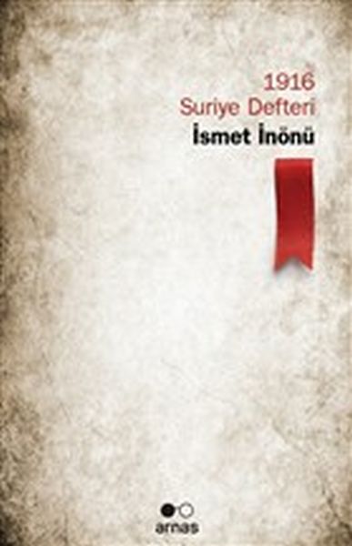 1916 Suriye Defteri  İsmet İnönü