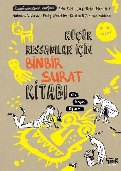 Küçük Ressamlar için Binbir Surat Kitabı  Çiz Boya Eğlen