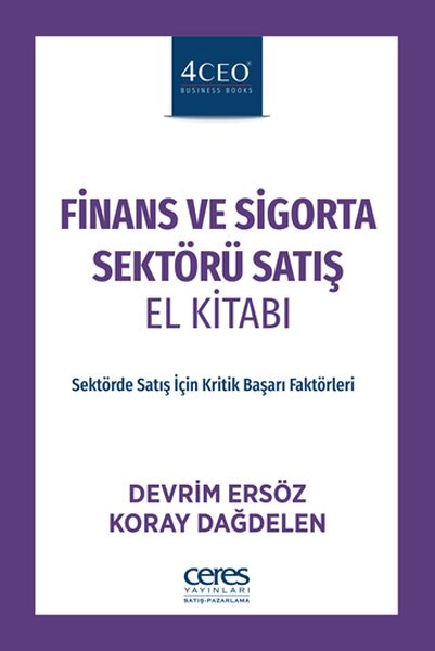 Finans ve Sigorta Sektörü Satış El Kitabı  Sektörde Satış İçin Kritik Başarı Faktörleri