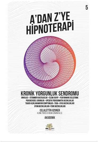 Kronik Yorgunluk Sendromu  Adan Z’ye Hipnoterapi  5 Kitap