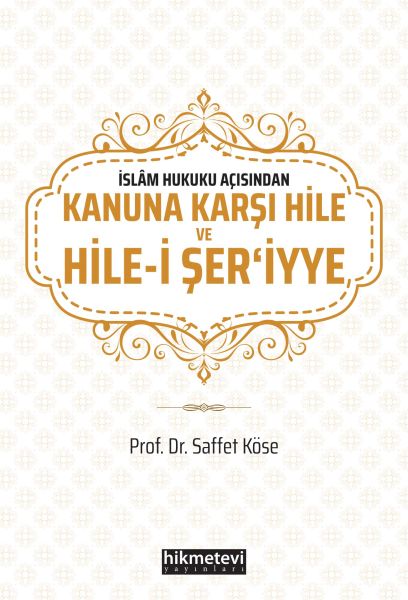 İslam Hukuku Açısından Kanuna Karşı Hile ve Hilei Şeriyye