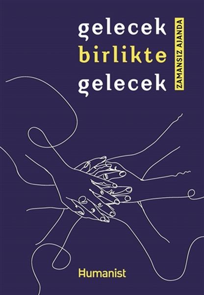 Gelecek Birlikte Gelece  Zamansız Ajanda