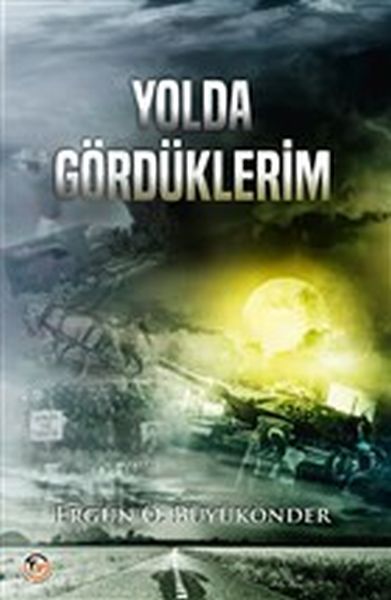 Yolda Gördüklerim