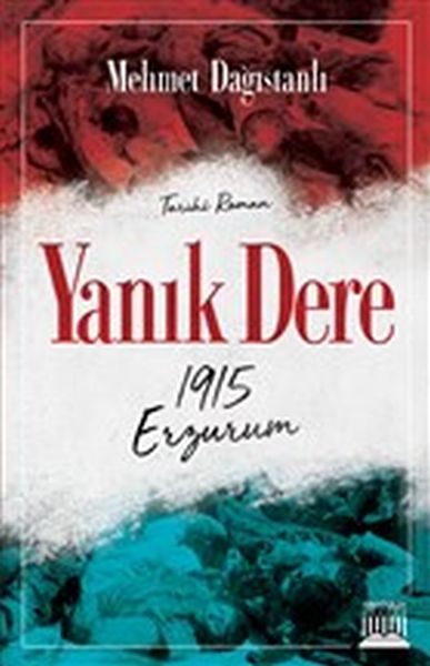 Yanık Dere  1915 Erzurum