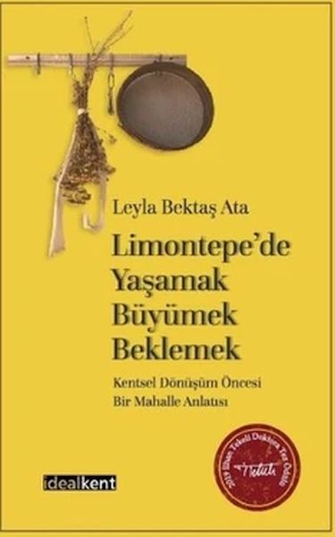 Limontepe’de Yaşamak Büyümek Beklemek