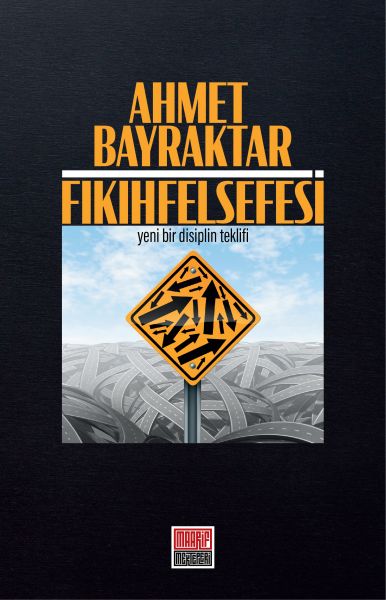 Fıkıh Felsefesi  Yeni Bir Disiplin Teklifi