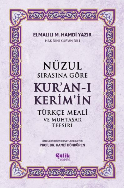 Nüzul Sırasına Göre Kuranı Keri·mi·n Türkçe Meali· Ve Muhtasar Tefsiri