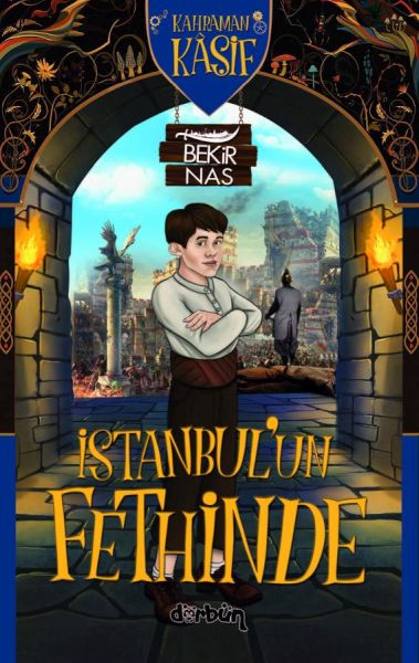 Kahraman Kâşif İstanbulun Fethinde